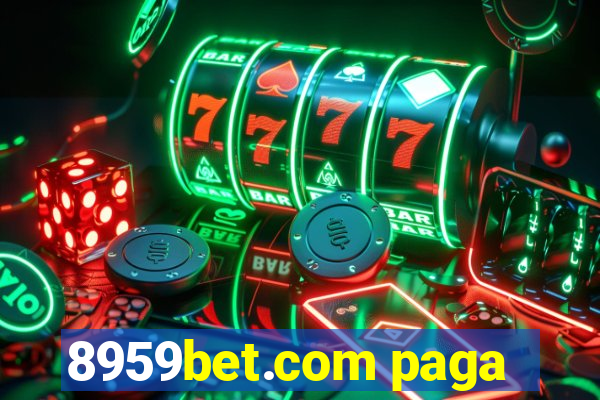 8959bet.com paga